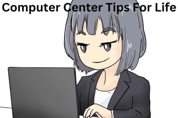 Computer Center Tips For Life
